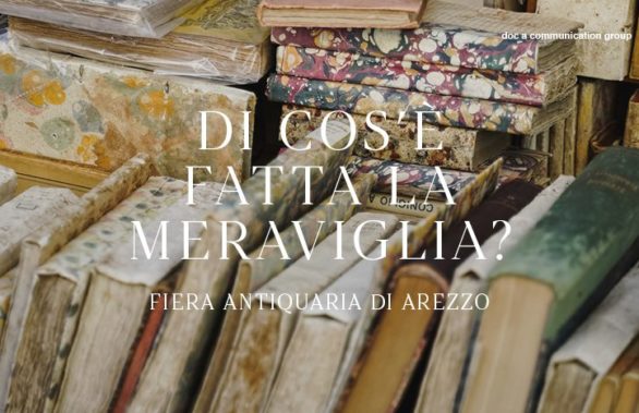 Antiquitätenmesse Arezzo - Woraus bestehen die Wunder?
