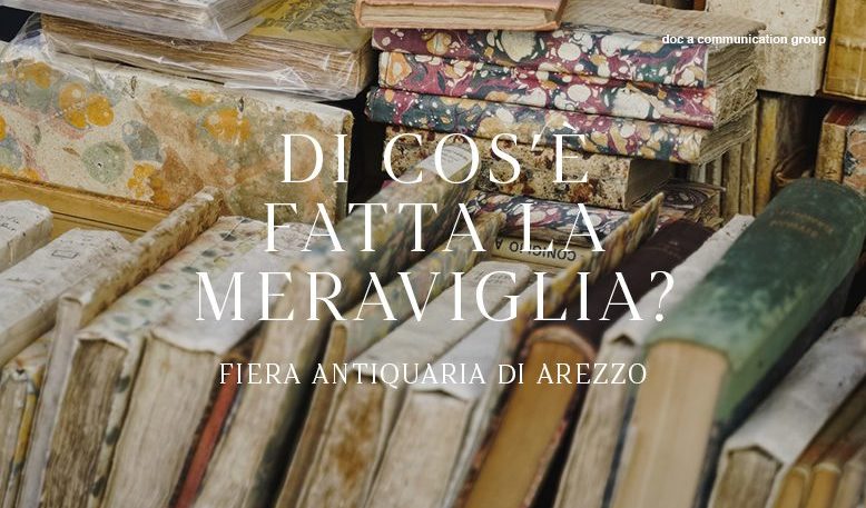 Antiquitätenmesse Arezzo - Woraus bestehen die Wunder?